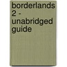 Borderlands 2 - Unabridged Guide door Joshua Russell