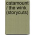 Catamount / The Wink (storycuts)