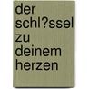 Der Schl�Ssel Zu Deinem Herzen by Courtney Milan