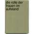 Die Rolle Der Frauen Im Aufstand