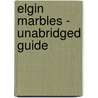 Elgin Marbles - Unabridged Guide door Jane Lois