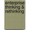 Enterprise Thinking & Rethinking by David Goldsmith