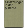 Essst�Rungen in Der Pubert�T by Ina Clauhs