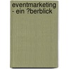 Eventmarketing - Ein �Berblick door Alexander R. Wolf
