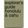 Explorer's Guide Honolulu & Oahu by Stacy Pope