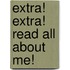 Extra! Extra! Read All about Me!