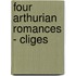 Four Arthurian Romances - Cliges