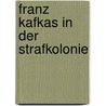 Franz Kafkas in Der Strafkolonie door Janine Wergin