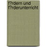 F�Rdern Und F�Rderunterricht door Janine Hertlein