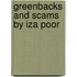 Greenbacks and Scams by Iza Poor