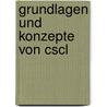 Grundlagen Und Konzepte Von Cscl by Peter Wegmann