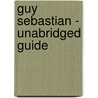 Guy Sebastian - Unabridged Guide door Paula Paul