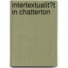 Intertextualit�T in Chatterton door Philipp Helle
