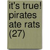 It's True! Pirates Ate Rats (27) door Vanessa Woods