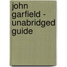 John Garfield - Unabridged Guide door Peter Nancy