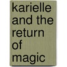 Karielle and the Return of Magic door Jo Ann Gilbert Stover