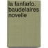 La Fanfarlo. Baudelaires Novelle
