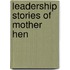 Leadership Stories of Mother Hen