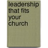 Leadership That Fits Your Church door Deborah Bruce