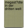 Megast�Dte in Der Dritten Welt by Felix Muller