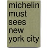 Michelin Must Sees New York City by Michelin