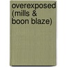 Overexposed (Mills & Boon Blaze) door Leslie Kelly