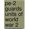 Pe-2 Guards Units of World War 2 by Dmitriy Khazanov