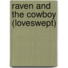 Raven And The Cowboy (Loveswept) door Sandra Chastain