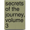 Secrets of the Journey, Volume 3 door Mike Murdock