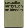 Sexueller Mi�Brauch an Kindern by Julia Bro�mann