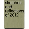 Sketches and Reflections of 2012 door Lou Lieske