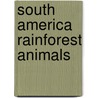South America Rainforest Animals door Maria L. Lopes
