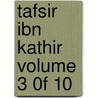 Tafsir Ibn Kathir Volume 3 0F 10 door Muhammad Saed Abdul-Rahman