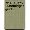 Teyana Taylor - Unabridged Guide door Gloria Paula
