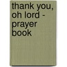 Thank You, Oh Lord - Prayer Book by Augustina Abraham