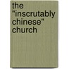 The "Inscrutably Chinese" Church door Nathan Faries