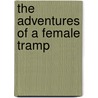 The Adventures of a Female Tramp by A-No. 1