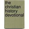 The Christian History Devotional door J. Stephen Lang