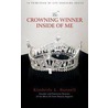 The Crowning Winner Inside of Me by Kimberly L. Bonnell