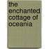The Enchanted Cottage of Oceania