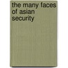The Many Faces of Asian Security door Sheldon W. Simon