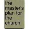 The Master's Plan for the Church door John F. MacArthur