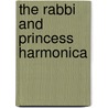The Rabbi and Princess Harmonica door Joe Cohen