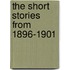 The Short Stories from 1896-1901