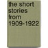 The Short Stories from 1909-1922