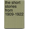 The Short Stories from 1909-1922 door Lucy Maud Montgomery