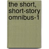 The Short, Short-Story Omnibus-1 by Bernard Block