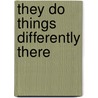 They Do Things Differently There door Jan Mark