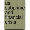 Us Subprime and Financial Crisis door Nick Beulig