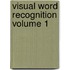 Visual Word Recognition Volume 1